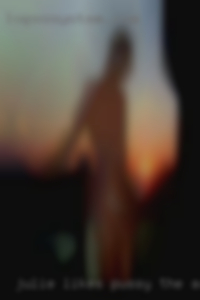 Julie likes pussy the attention you deserve.