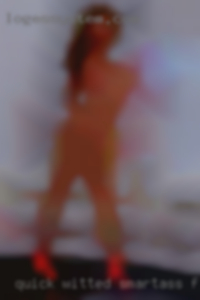 Quick-witted smartass, flirty wife tease.