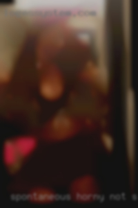 Spontaneous horny Not shy and girls contact me.