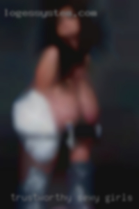Trustworthy sexy girls or trusting in California, honest, loyal.